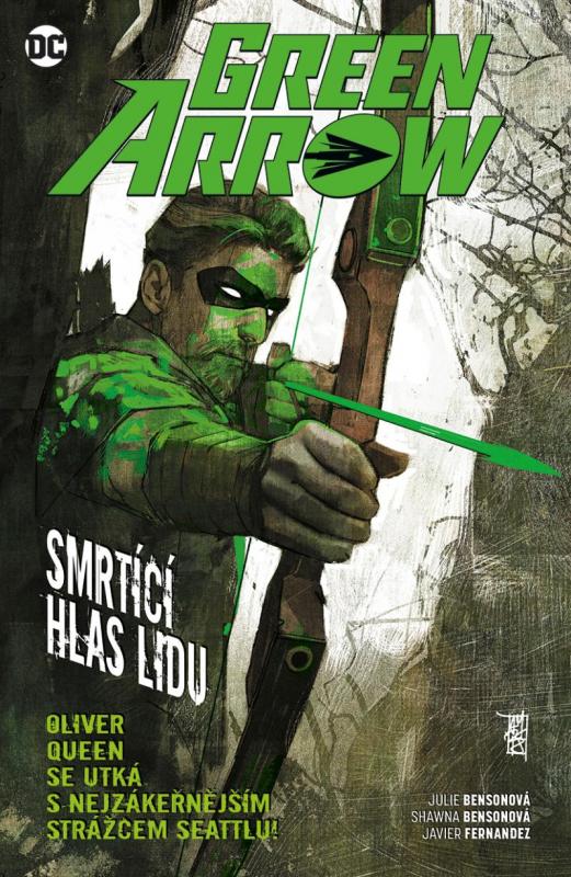 Kniha: Green Arrow 7 - Smrtící hlas lidu - Bensonová, Shawna Bensonová Julie