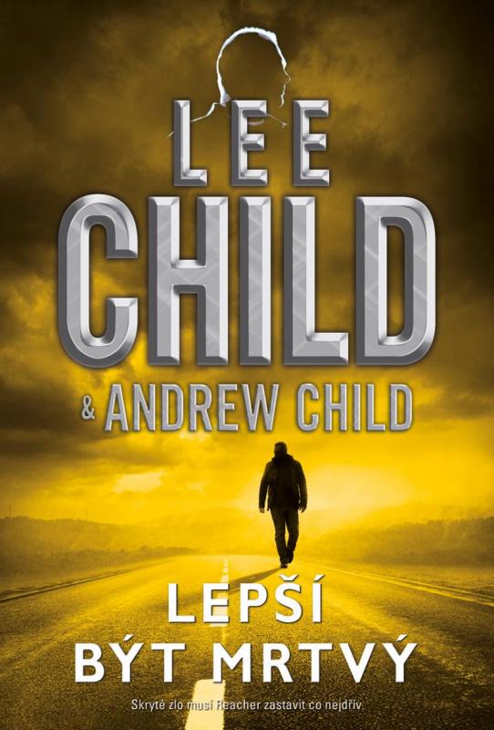 Kniha: Lepší být mrtvý - Child, Andrew Child Lee