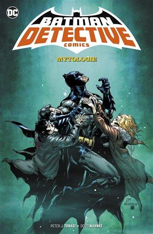 Kniha: Batman Detective Comics 1 - Mytologie - J. Tomasi Peter