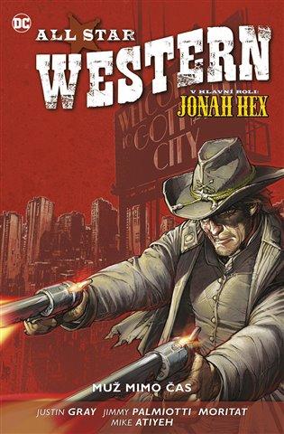 Kniha: All Star Western 5 - Muž mimo čas - Palmiotti, Justin Gray Jimmy