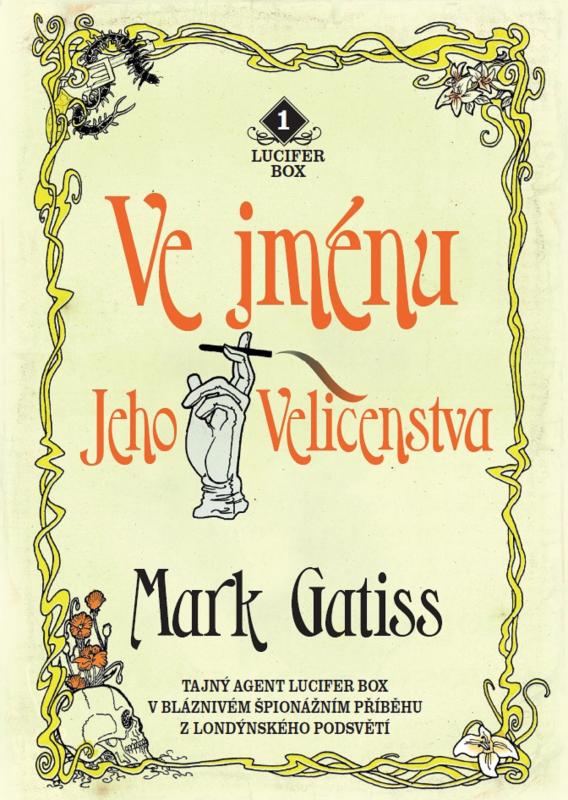 Kniha: Ve jménu Jeho Veličenstva - Mark Gatiss