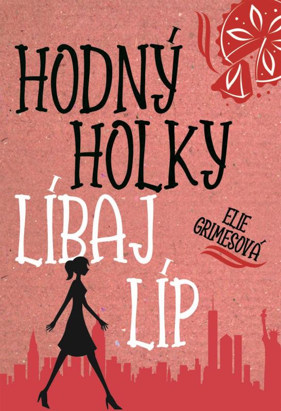Kniha: Hodný holky líbaj líp - Elie Grimesová