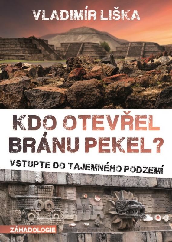 Kniha: Kdo otevřel bránu pekel? - Vladimír Liška