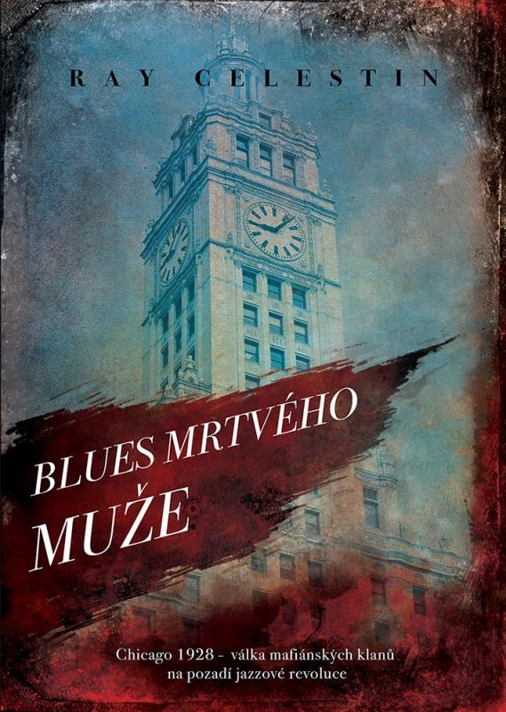 Kniha: Blues Mrtvého muže - Ray Celestin