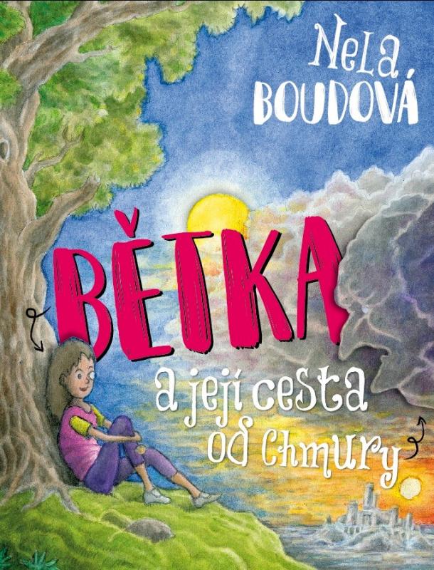 Kniha: Bětka a její cesta od Chmury - Nela Boudová