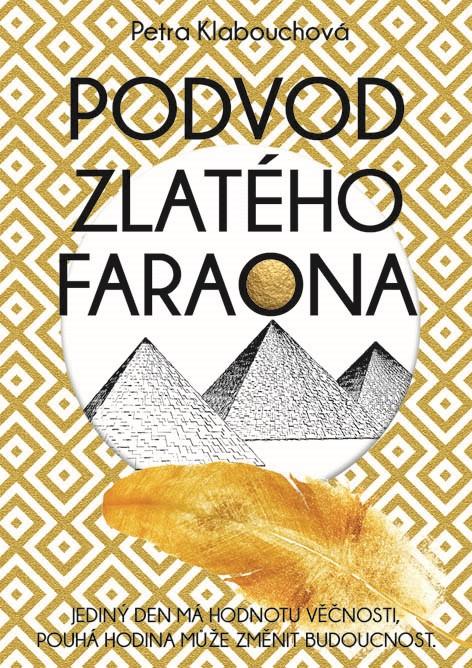 Kniha: Podvod zlatého faraona - Petra Klabouchová