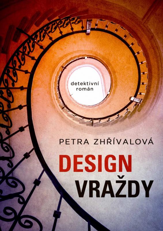 Kniha: Design vraždy - Petra Zhřívalová