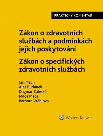Kniha: Zákon o zdravotních službách a podmínkách jejich poskytování (č. 372/2011 Sb.) Praktický komentář. - Jan Mach