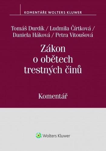 Kniha: Zákon o obětech trestných činů (č. 45-2013 Sb.). Komentář - Tomáš Durdík