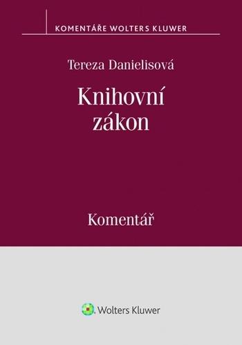 Kniha: Knihovní zákon (č. 257-2001 Sb.). Komentář - Tereza Danielisová