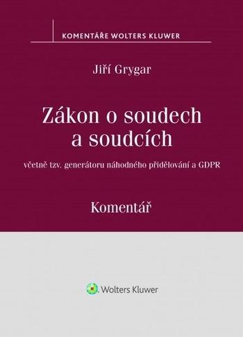 Kniha: Zákon o soudech a soudcích - Komentář - Jiří Grygar