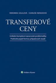 Transferové ceny - Unikátní komplexní zpracování problematiky - Praktické pojetí formou případových studií