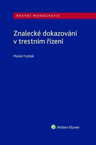 Kniha: Znalecké dokazování v trestním řízení - Marek Fryšták