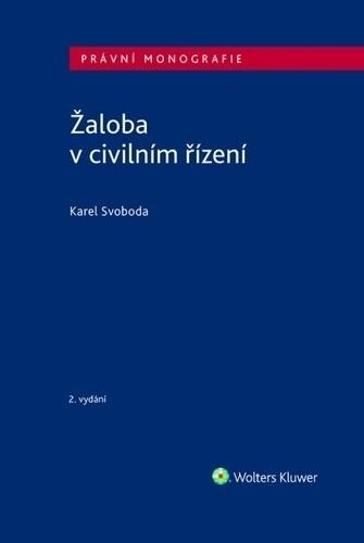 Kniha: Žaloba v civilním řízení - Karel Svoboda