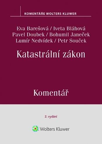 Kniha: Katastrální zákon. Komentář. - Eva Barešová, Iveta Bláhová, Pavel Doubek, Bohumil Janeček, Lumír Nedvídek, Petr Souček