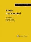 Kniha: Zákon o vyvlastnění (184/2006 Sb.). Praktický komentář - Jakub Hanák