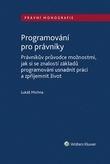 Kniha: Programování pro právníky - Lukáš Michna