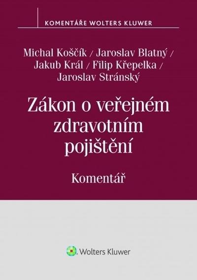 Kniha: Zákon o veřejném zdravotním pojištění (č. 48/1997 Sb.). Komentář - Jakub Král