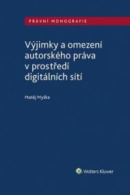 Výjimky a omezení autorského práva v prostředí digitálních sítí