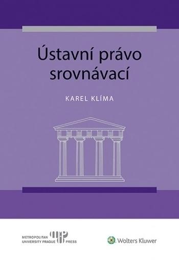 Kniha: Ústavní právo srovnávací - Karel Klíma