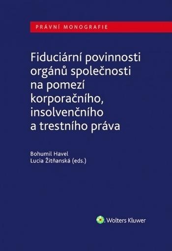 Kniha: Fiduciární povinnosti orgánů společnosti - Bohumil Havel