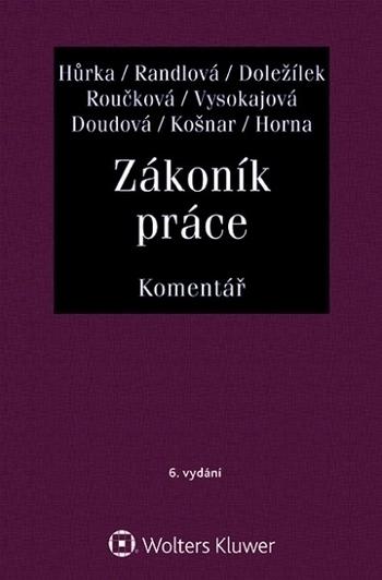 Kniha: Zákoník práce. Komentář - 6. vydání - Petr Hurka