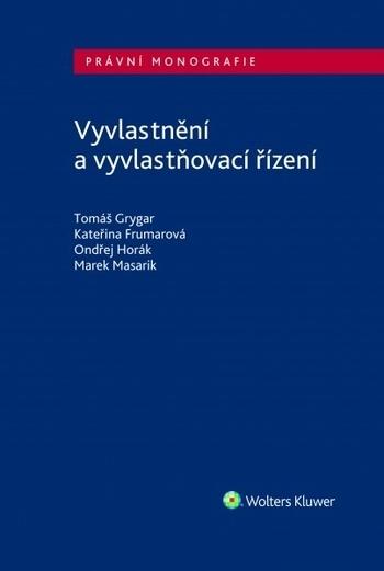 Kniha: Vyvlastnění a vyvlastňovací řízení - Ondřej Horák