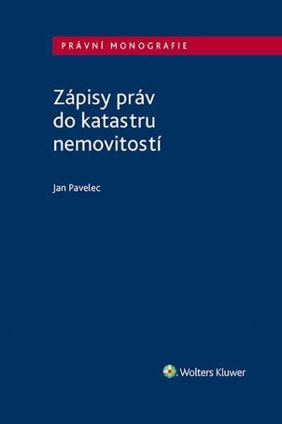 Kniha: Zápisy práv do katastru nemovitostí - Jan Pavelec