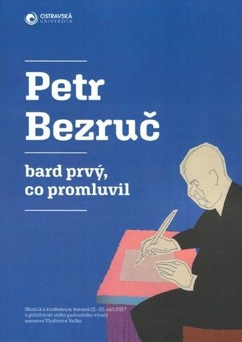 Kniha: Petr Bezruč - bard prvý, co promluvilautor neuvedený