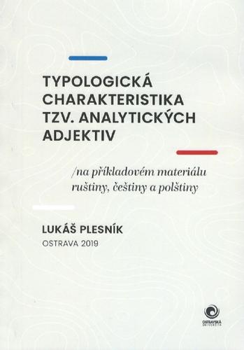 Kniha: Typologická charakteristika tzv. analytických adjektiv - Lukáš Plesník