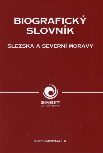 Kniha: Biografický slovník Slezska a severní Moravy - Lumír Dokoupil