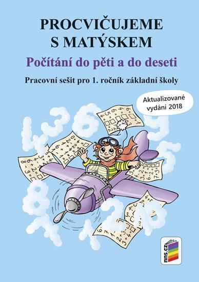 Kniha: Procvičujeme s Matýskem - Počítání do pěti a do deseti - aktualizované vydání 2018autor neuvedený