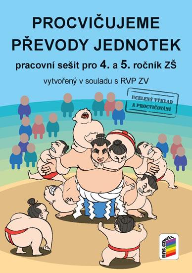 Kniha: Procvičujeme převody jednotek - pracovní sešit pro 4. a 5. ročníkautor neuvedený