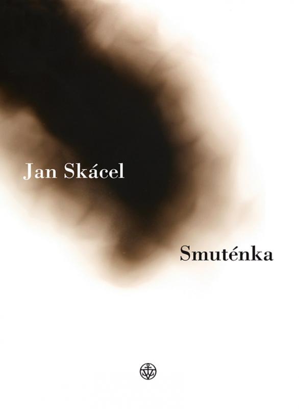 Kniha: Smuténka - Jan Skácel