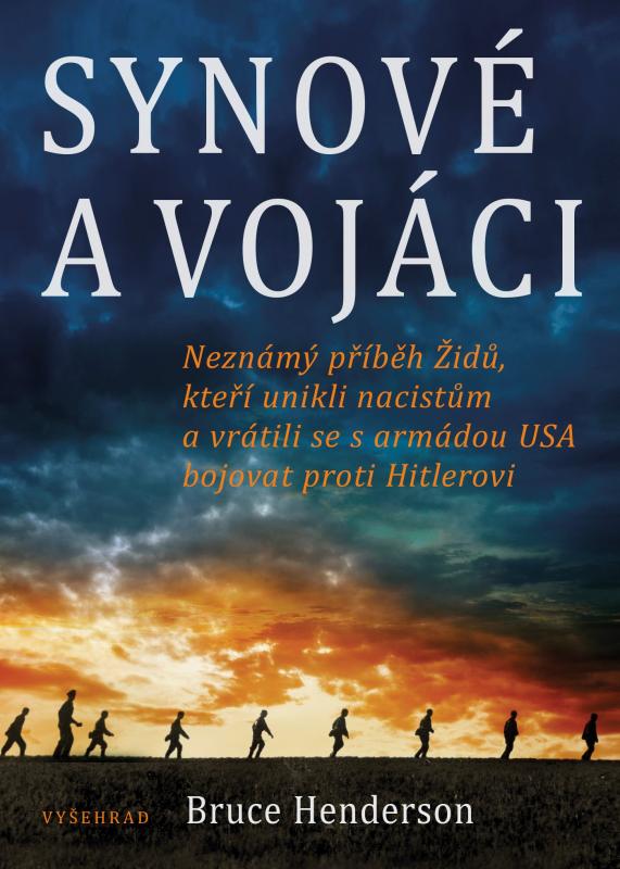 Kniha: Synové a vojáci - Bruce Henderson