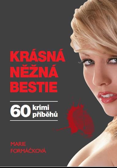 Kniha: Krásná něžná bestie - Formáčková Marie