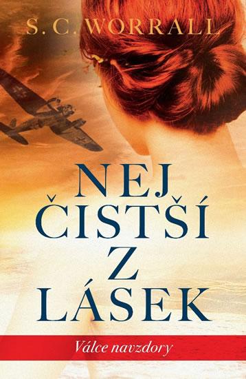 Kniha: Nejčistší z lásek (Válce navzdory) - S. C. Worrall