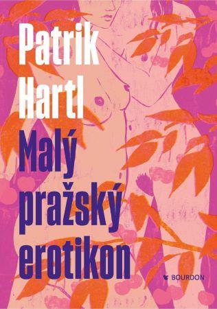 Kniha: Malý pražský erotikon - Patrik Hartl