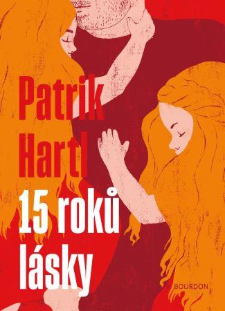 Kniha: 15 roků lásky - Patrik Hartl