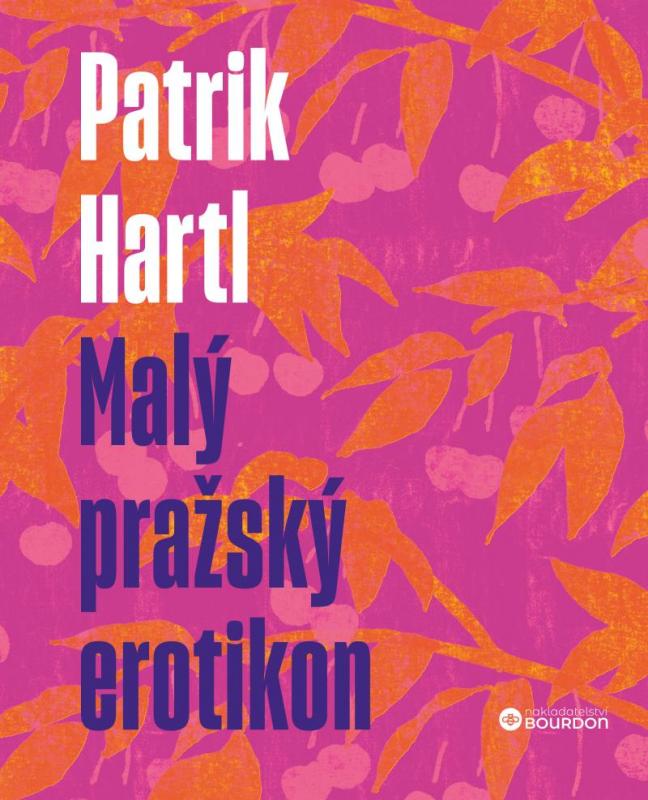Kniha: Malý pražský erotikon / Dárkové ilustrované vydání - Hartl Patrik
