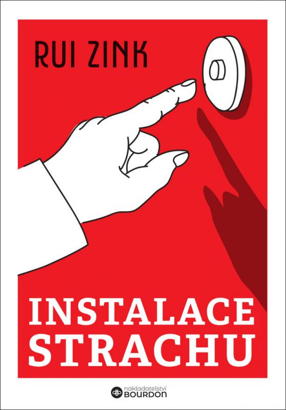 Kniha: Instalace strachu - Rui Zink