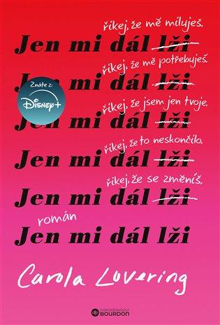 Kniha: Jen mi dál lži - Lovering, Carola