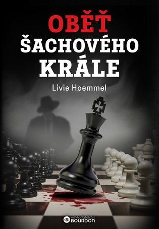 Kniha: Oběť šachového krále - Hoemmel, Livie