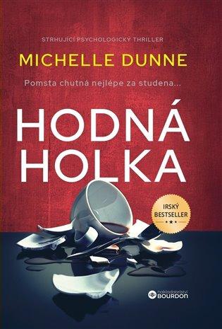 Kniha: Hodná holka - Dunne, Michelle