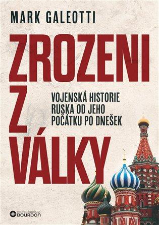 Kniha: Zrozeni z války - Galeotti, Mark