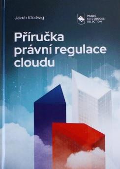 Kniha: Příručka právní regulace cloudu - Jakub Klodwig