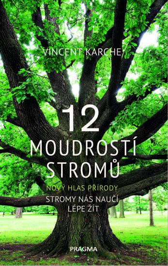 Kniha: 12 moudrostí stromů - Karche Vincent
