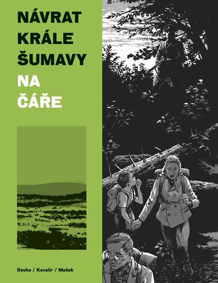 Kniha: Návrat Krále Šumavy 1. díl - Kavalír Ondřej, Mašek Vojtěch