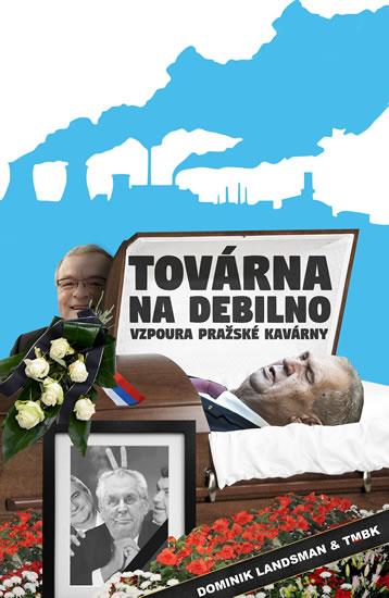 Kniha: Továrna na debilno 2 - Landsman Dominik, TMBK