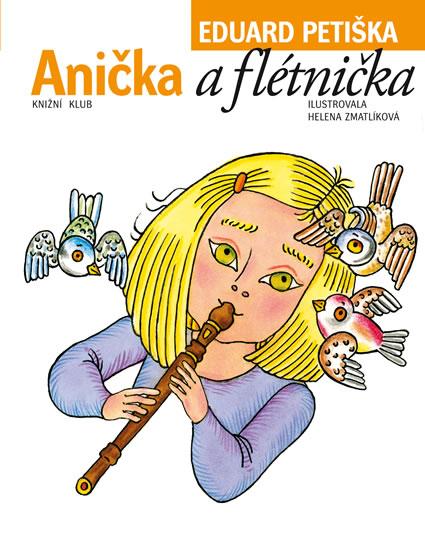 Kniha: Anička a flétnička - Petiška Eduard